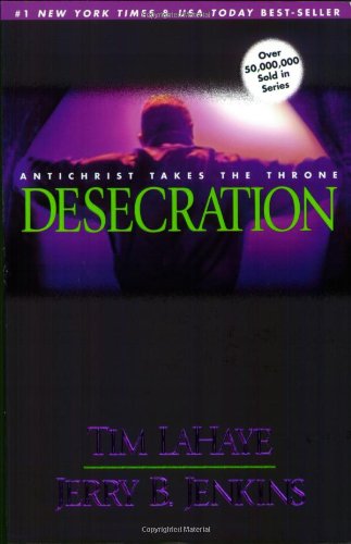 LaHaye, Tim - Left Behind 12 - Desecration