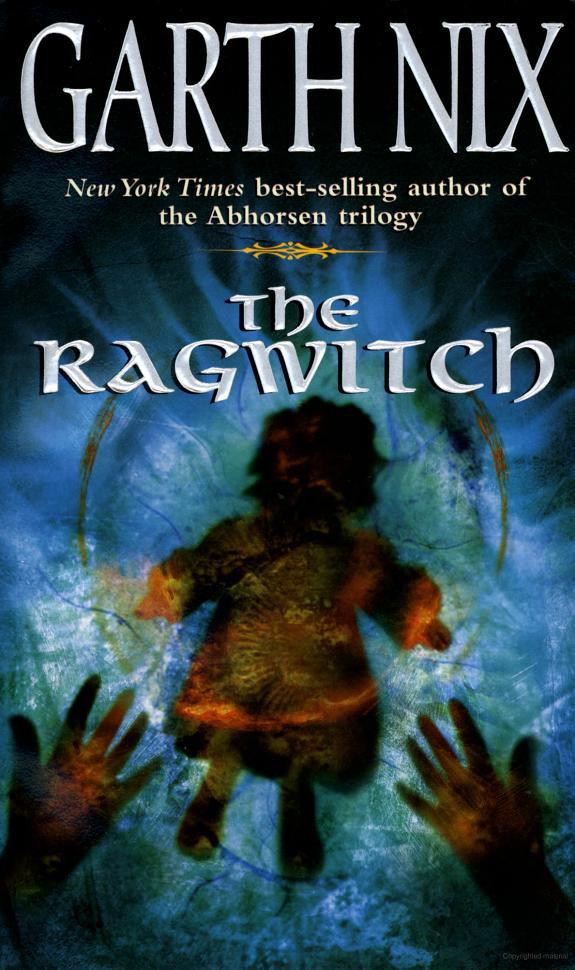 Nix, Garth - The Ragwitch