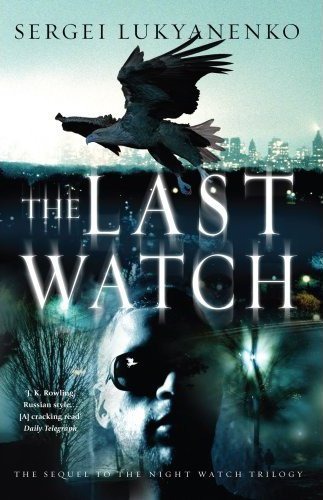 Lukyanenko, Sergei - 04 - The Last Watch