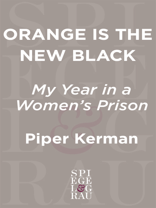Kerman, Piper - Orange Is the New Black: My Year in a Women's Prison
