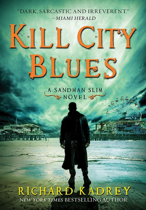 Kadrey, Richard - 06 Sandman Slim - Kill City Blues