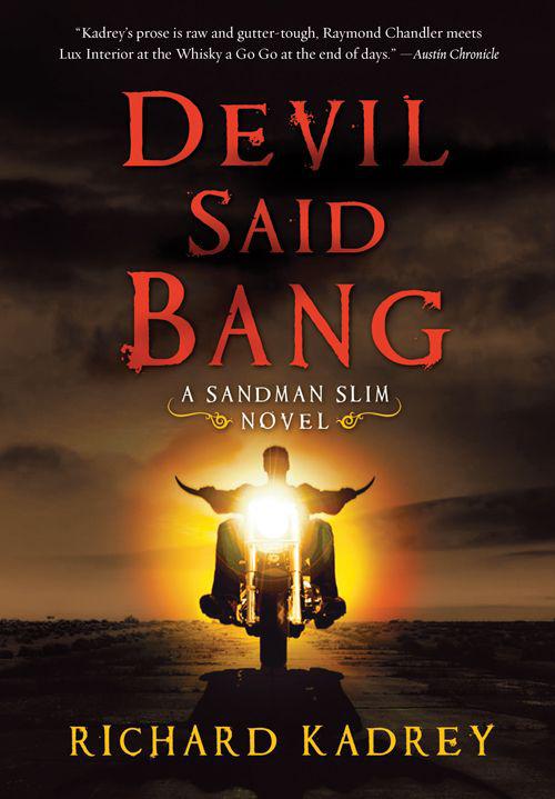 Kadrey, Richard - 04 Sandman Slim - Devil Said Bang