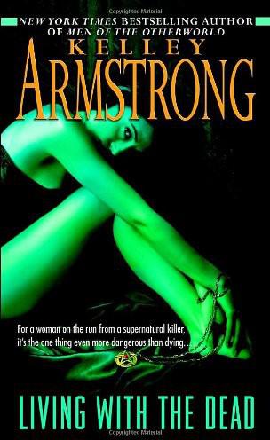 Armstrong, Kelley - Women of Otherworld 09 - Living with the Dead