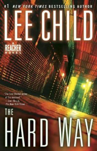 Child, Lee - The Hard Way: A Reacher Novel