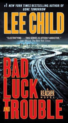 Child, Lee - Bad Luck and Trouble: A Reacher Novel