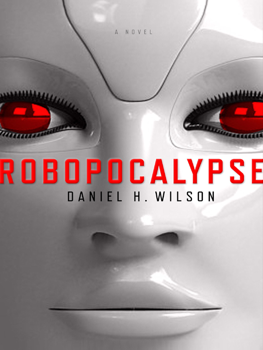 Wilson, Daniel H. - Robopocalypse