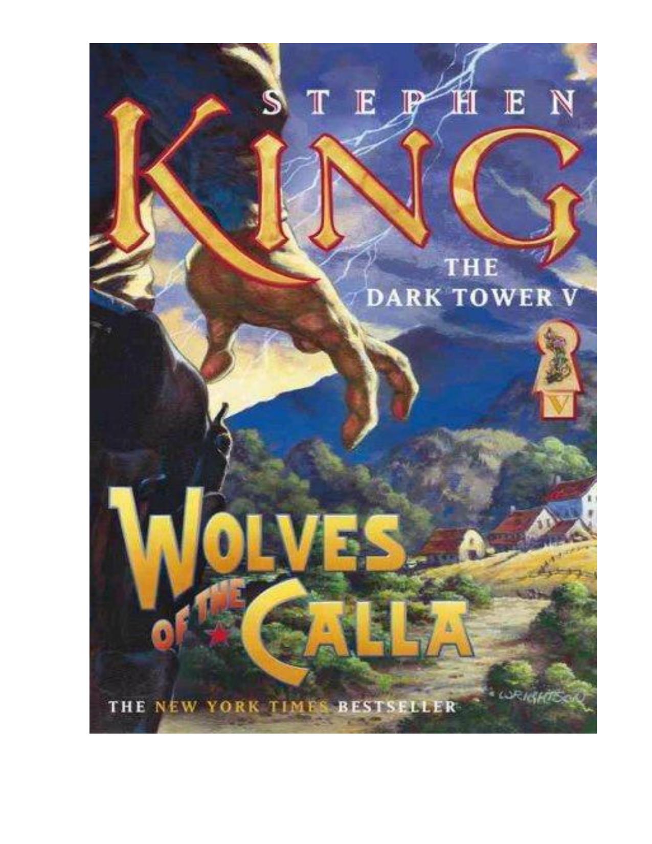 King, Stephen - The Dark Tower 05 - The Wolves of Calla