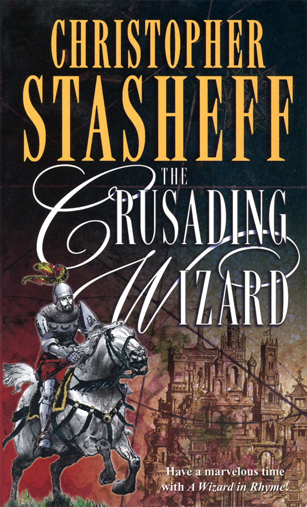 Stasheff, Christopher - Wizard in Rhyme 07 - The Crusading Wizard