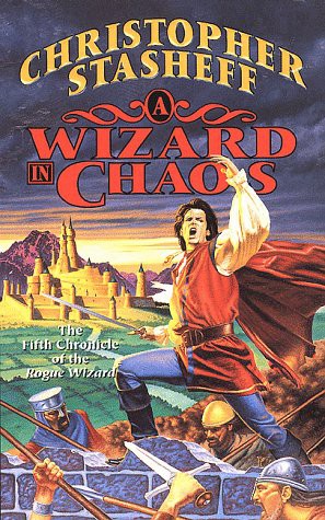 Stasheff, Christopher - Rogue Wizard 06 - A Wizard in Chaos