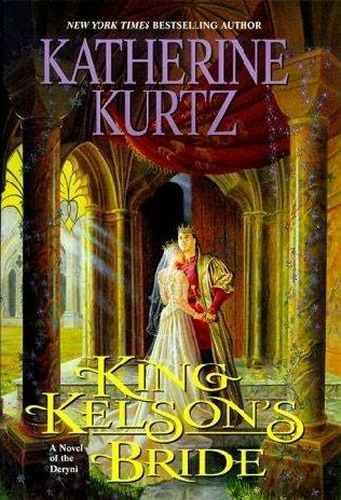 Kurtz, Katherine - Deryni Chronology 16 - King Kelson's Bride
