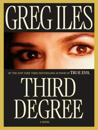 Greg Iles - Third Degree