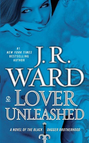 Ward, J.R. - Black Dagger Brotherhood 09 - Lover Unleashed