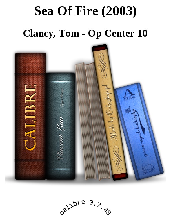 Clancy, Tom - Op Center 10 - Sea Of Fire