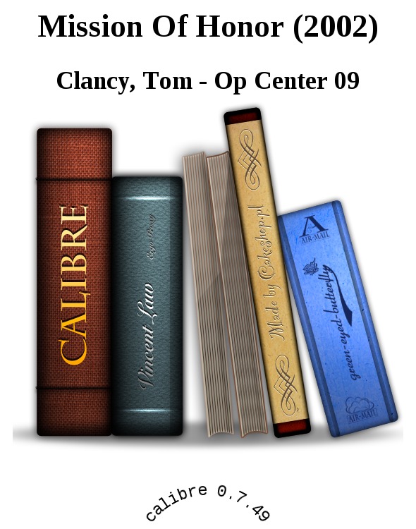 Clancy, Tom - Op Center 09 - Mission Of Honor
