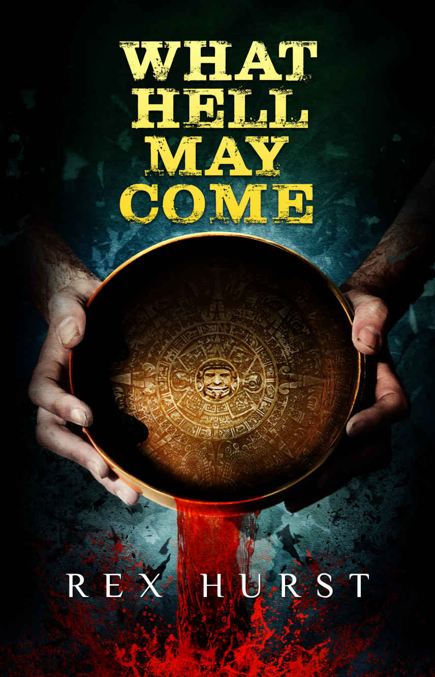 Hurst, Rex - What Hell May Come