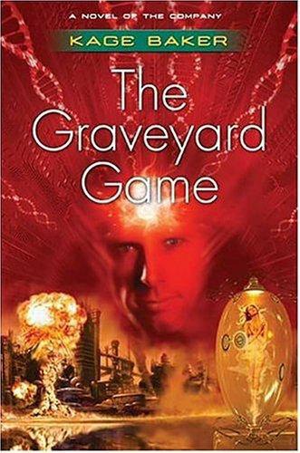 Baker, Kage - Company 04 - The Graveyard Game