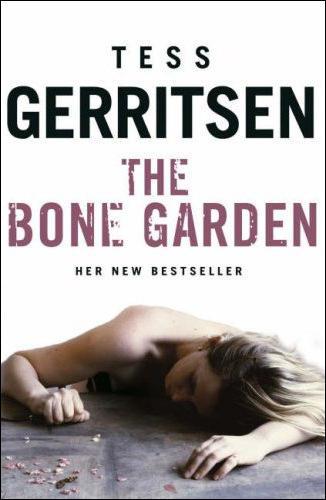 Gerritsen, Tess - The Bone Garden