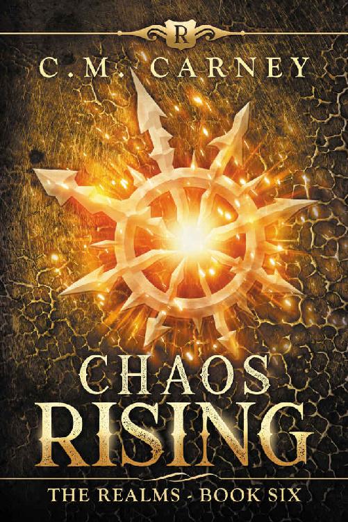 Carney, C.M - The Realms 06 - Chaos Rising