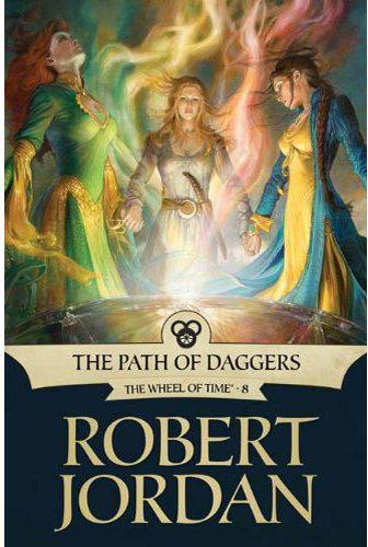 Jordan, Robert - Wheel Of Time 08 - The Path of Daggers