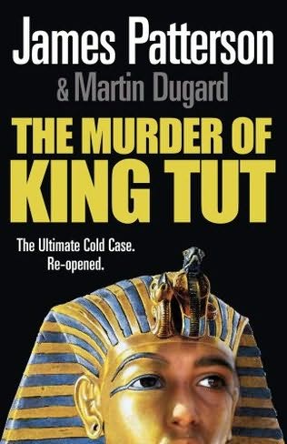 Patterson, James - Murder of King Tut