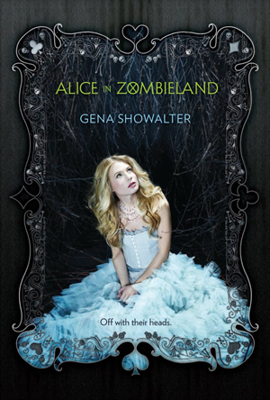 Showalter, Gena - White Rabbit Chronicles 01 - Alice in Zombieland