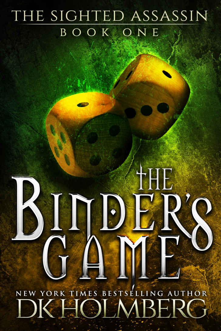 Holmberg, D K - The Sighted Assassin 01 - The Binder's Game