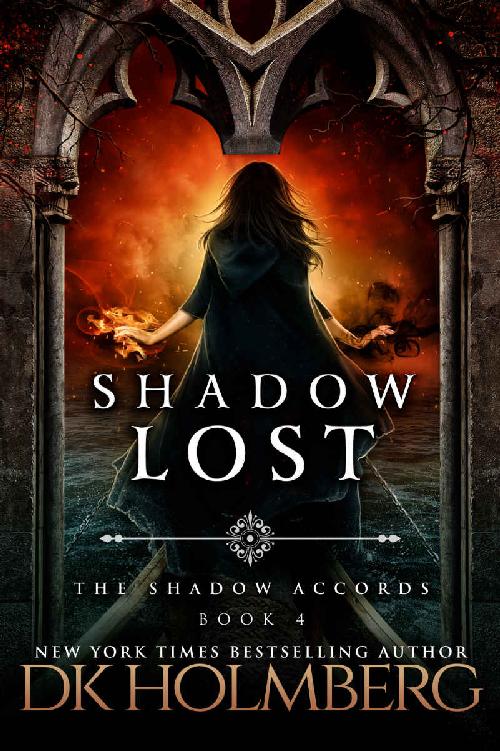 Holmberg, D K - The Shadow Accords 04 - Shadow Lost