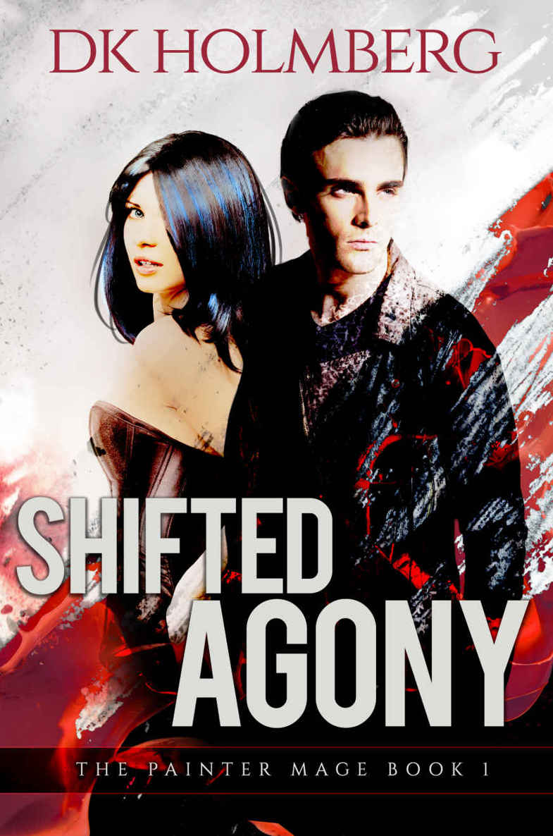 Holmberg, D K - The Painter Mage 01 - Shifted Agony