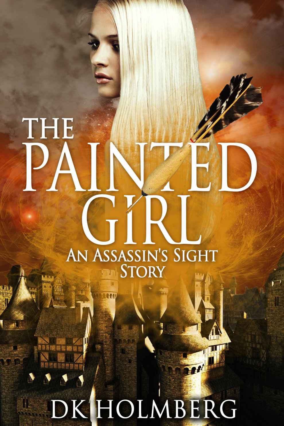 Holmberg, D K - The Painted Girl (An Assassin's Sight Story)