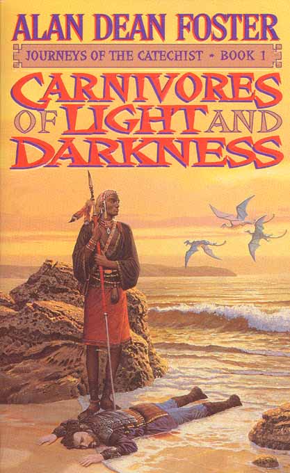 Foster, Alan Dean - Journeys of the Catechist 01 - Carnivores of Darkness and Light