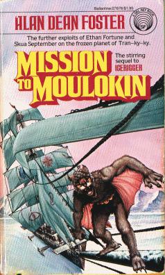 Foster, Alan Dean - Icerigger 02 - Mission to Moulokin