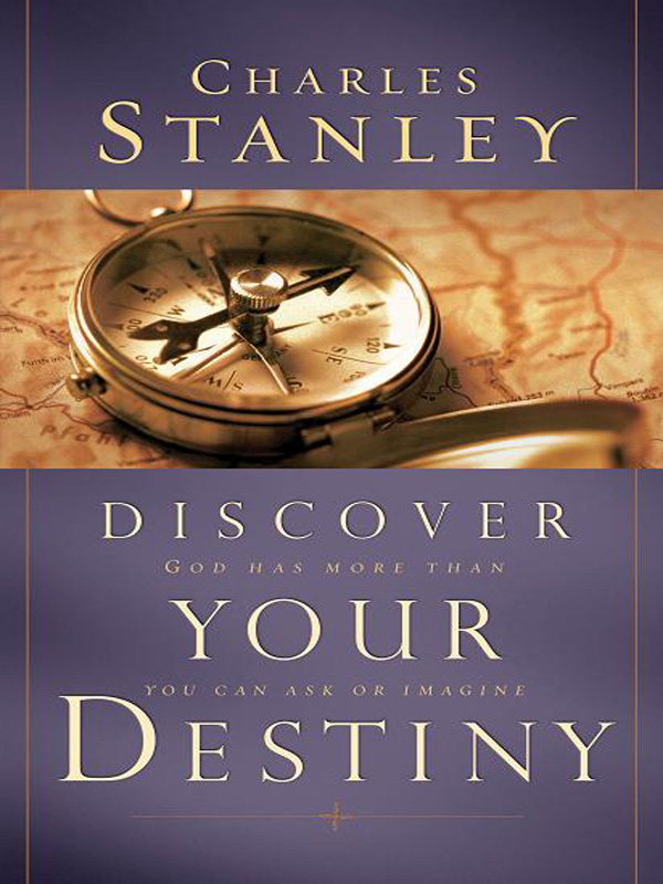 Stanley, Charles - - Discover Your Destiny