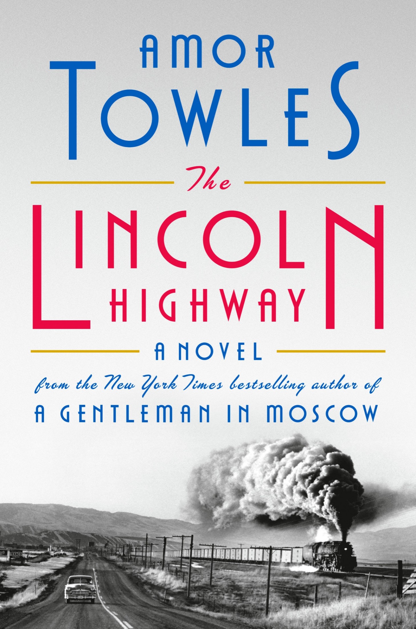 Towles, Amor - The Lincoln Highway: A Novel