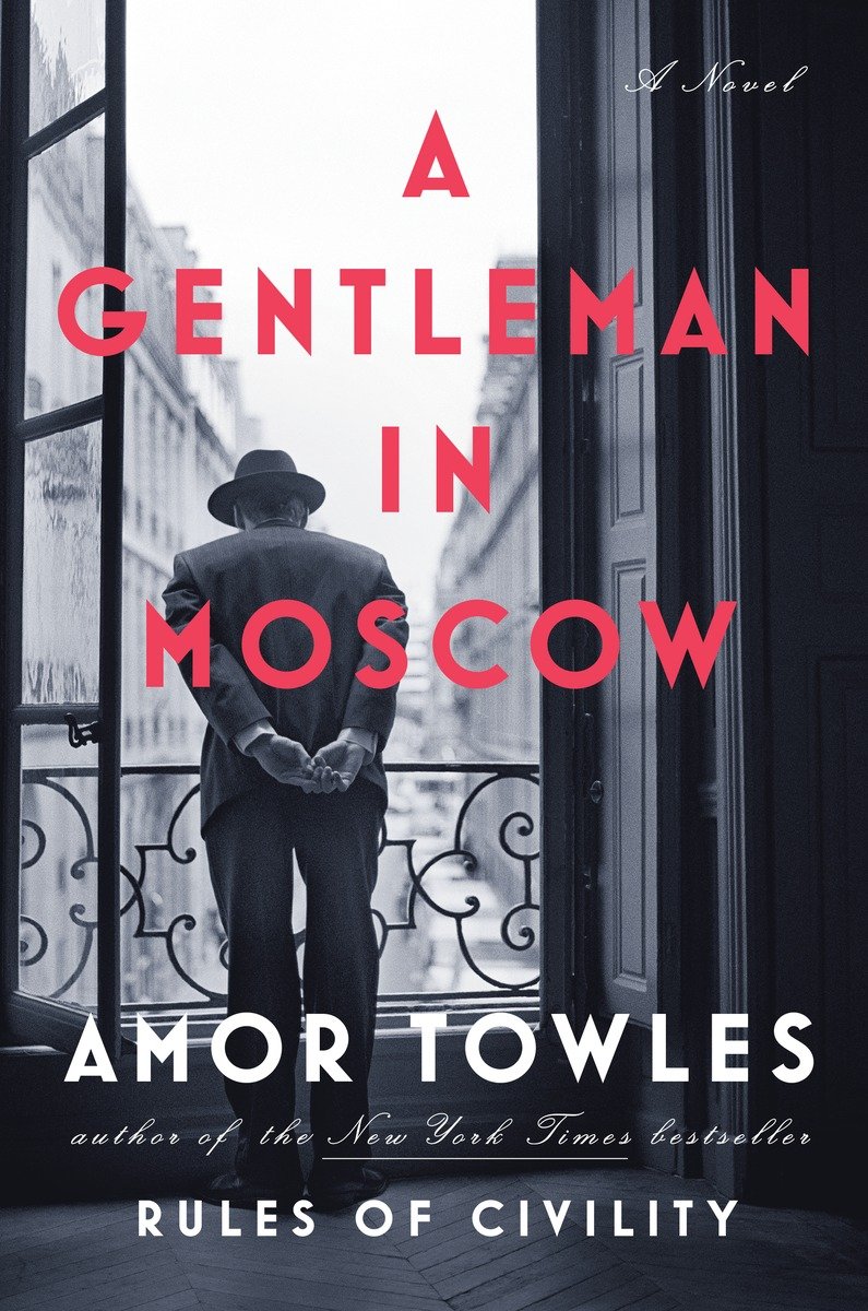 Towles, Amor - A Gentleman in Moscow