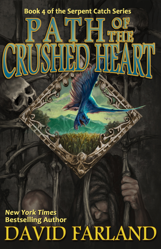 Farland, David - Serpent Catch 04 - Path of the Crushed Heart