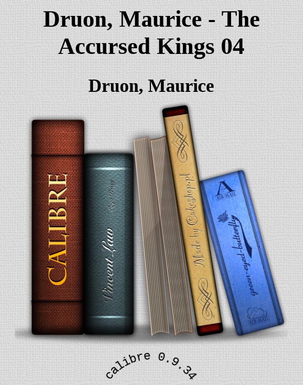 Druon, Maurice - The Accursed Kings 04