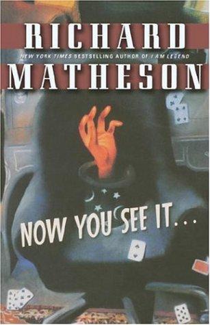 Matheson, Richard - Now You See It