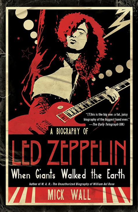 Led Zeppelin - When Giants Walked the Earth: A Biography of Led Zeppelin