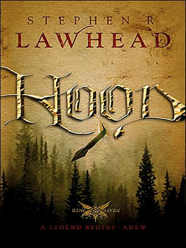 Lawhead, Stephen - King Raven 01 - Hood