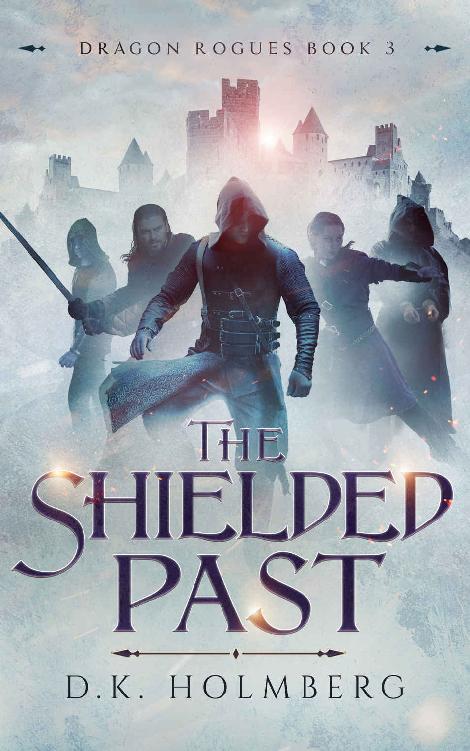 Holmberg, D K - The Dragon Rogues 03 - The Shielded Past