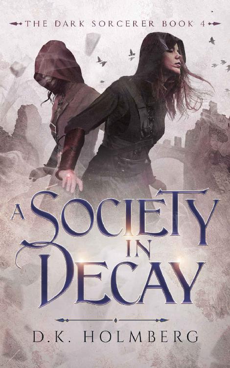 Holmberg, D K - The Dark Sorcerer 04 - A Society in Decay