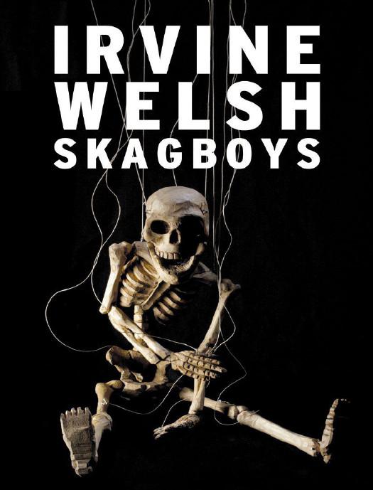 Welsh, Irvine - Skagboys