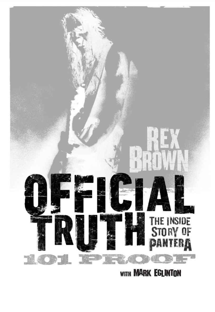 Brown, Rex - Official Truth: The Inside Story of Pantera 101 Proof
