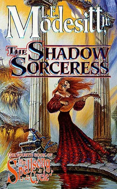 Modesitt, L.E - Spellsong 04 - The Shadow Sorceress