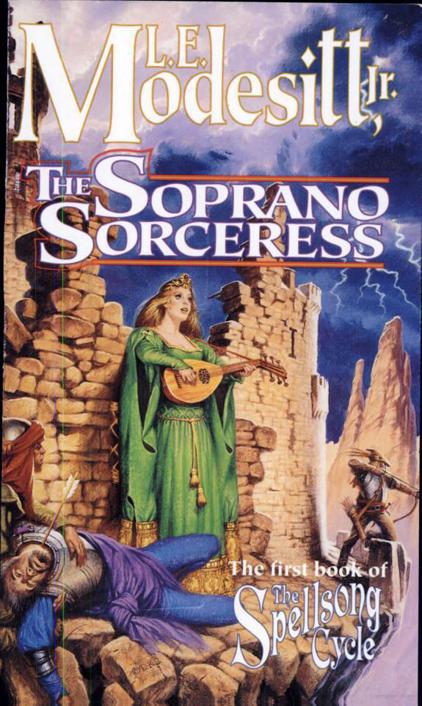 Modesitt, L.E - Spellsong 01 - The Soprano Sorceress