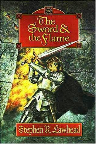 Lawhead, Stephen - The Dragon King 03 - The Sword and the Flame