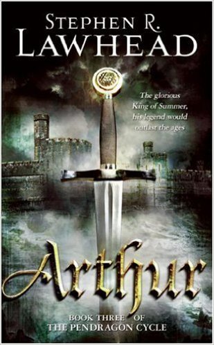 Lawhead, Stephen - Pendragon Cycle 03 - Arthur
