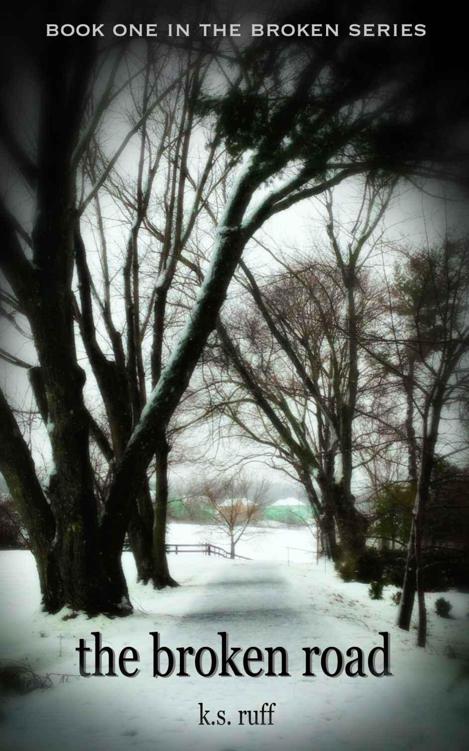 Ruff, K.S - The Broken Series Book 01 - The Broken Road