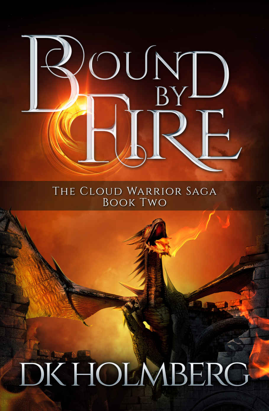 Holmberg, D K - The Cloud Warrior Saga 02 -Bound by Fire