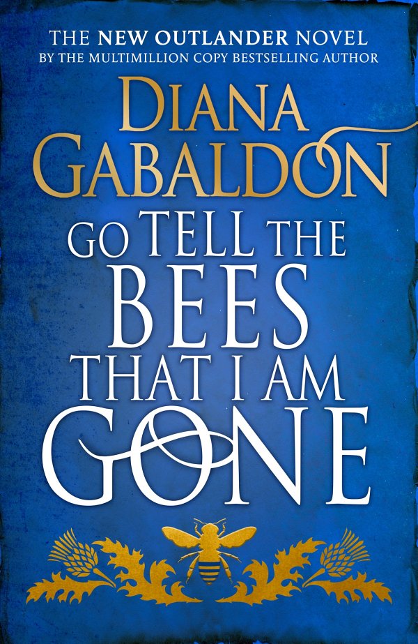 Gabaldon, Diana - The Outlansder Series 09 - Go Tell the Bees That I Am Gone